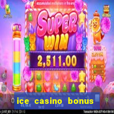 ice casino bonus 25 euro